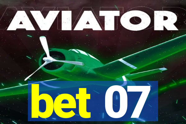 bet 07